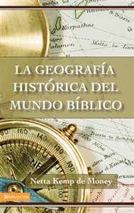 La geografía histórica del mundo bíblico - ISBN: 9780829705584