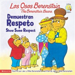 Los Osos Berenstain demuestran respeto / Show Some Respect - ISBN: 9780829765021