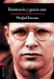 Resistencia y gracia cara: El pensamiento de Dietrich Bonhoeffer - ISBN: 9788482675763