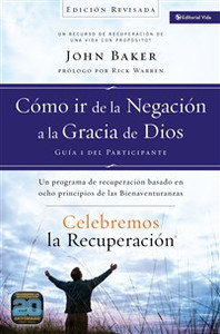 Celebremos la recuperación Guía 1: Cómo ir de la negación a la gracia de Dios - ISBN: 9780829766691