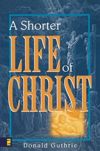 A Shorter Life of Christ - ISBN: 9780310254416
