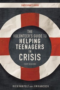 The Volunteer's Guide to Helping Teenagers in Crisis Participant's Guide - ISBN: 9780310891697