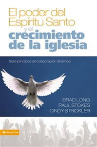 El poder del Espíritu Santo y el crecimiento de la iglesia - ISBN: 9780829757934