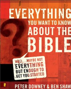 Everything You Want to Know about the Bible - ISBN: 9780310265047