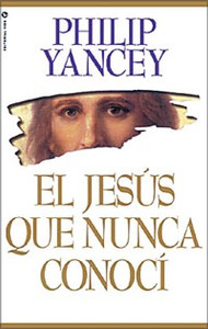 El Jesús que nunca conocí - ISBN: 9780829703719