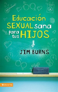 Educación sexual sana para tus hijos - ISBN: 9780829757590