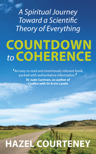 Countdown to Coherence: A Spiritual Journey Toward a Scientific Theory of Everything - ISBN: 9781906787837