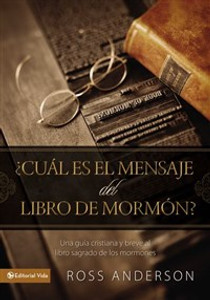¿Cuál es el mensaje del Libro de Mormón? - ISBN: 9780829757286