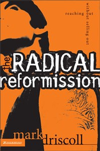 The Radical Reformission - ISBN: 9780310256595