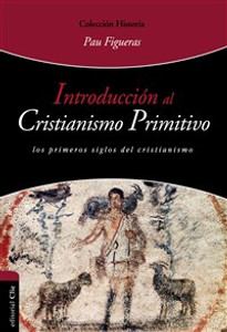 Introducción al cristianismo primitivo - ISBN: 9788494462696