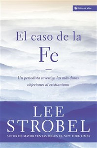 El caso de la fe - ISBN: 9780829732993