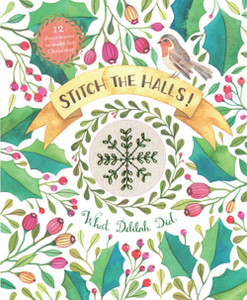 Stitch the Halls!: 12 Decorations to Make for Christmas - ISBN: 9781909397842