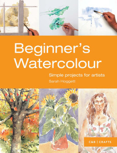 Beginner's Watercolour: Simple Projects for Artists - ISBN: 9781910231067