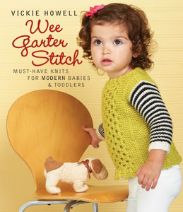 Wee Garter Stitch: Must-Have Knits for Modern Babies & Toddlers - ISBN: 9781942021926