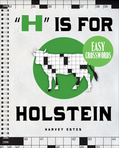 "H" Is for Holstein Easy Crosswords: 72 Relaxing Puzzles - ISBN: 9781402774188