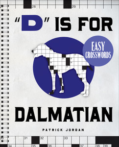 "D" Is for Dalmatian Easy Crosswords: 72 Relaxing Puzzles - ISBN: 9781402774201
