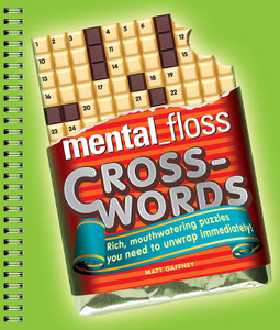 mental_floss Crosswords: Rich, Mouthwatering Puzzles You Need to Unwrap Immediately! - ISBN: 9781402785511