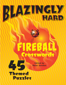Blazingly Hard Fireball Crosswords: 45 Themed Puzzles - ISBN: 9781402790782