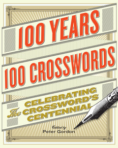 100 Years, 100 Crosswords: Celebrating the Crosswords Centennial - ISBN: 9781402796395