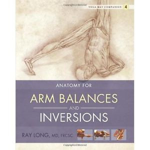 Yoga Mat Companion 4: Anatomy for Arm Balances and Inversions - ISBN: 9781607439455