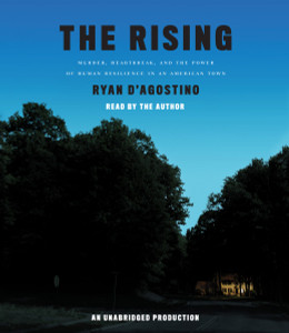 The Rising: Murder, Heartbreak, and the Power of Human Resilience in an American Town (AudioBook) (CD) - ISBN: 9780147521705