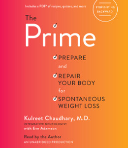The Prime: Prepare and Repair Your Body for Spontaneous Weight Loss (AudioBook) (CD) - ISBN: 9780147522924