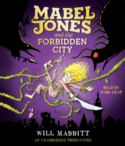 Mabel Jones and the Forbidden City:  (AudioBook) (CD) - ISBN: 9780147525550