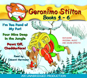 Geronimo Stilton: Books 4-6: #4: I'm Too Fond of My Fur; #5: Four Mice Deep in the Jungle; #6: Paws Off, Cheddarface! (AudioBook) (CD) - ISBN: 9780307206398