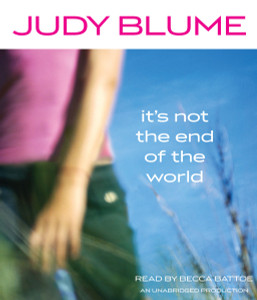 It's Not the End of the World:  (AudioBook) (CD) - ISBN: 9780307747686