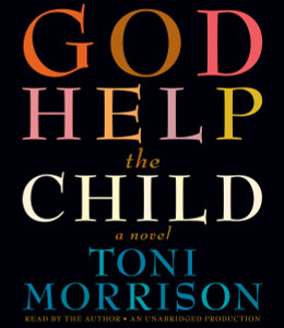 God Help the Child: A novel (AudioBook) (CD) - ISBN: 9780307749086