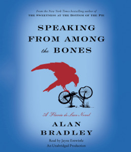 Speaking from Among the Bones: A Flavia de Luce Novel (AudioBook) (CD) - ISBN: 9780307879493