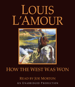 How the West Was Won:  (AudioBook) (CD) - ISBN: 9780307914804