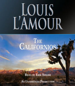 The Californios:  (AudioBook) (CD) - ISBN: 9780307969446