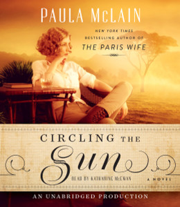 Circling the Sun: A Novel (AudioBook) (CD) - ISBN: 9780307989901
