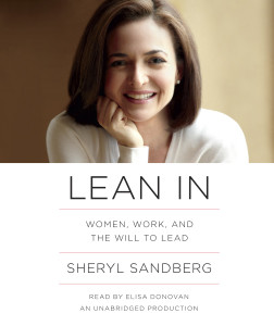 Lean In: Women, Work, and the Will to Lead (AudioBook) (CD) - ISBN: 9780385394239