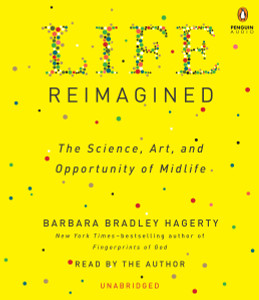 Life Reimagined: The Science, Art, and Opportunity of Midlife (AudioBook) (CD) - ISBN: 9780399566684