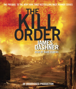 The Kill Order (Maze Runner, Book Four; Origin):  (AudioBook) (CD) - ISBN: 9780449014349