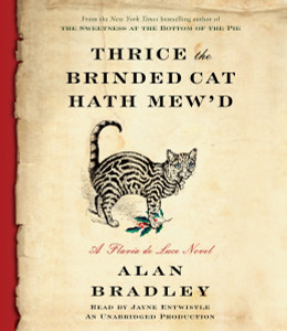 Thrice the Brinded Cat Hath Mew'd: A Flavia de Luce Novel (AudioBook) (CD) - ISBN: 9780449807651