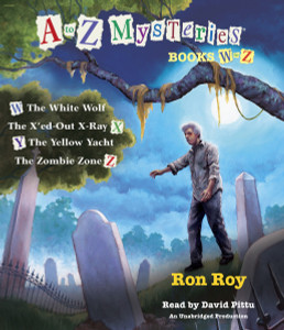 A to Z Mysteries: Books W-Z: The White Wolf; The X'ed-Out X-Ray; The Yellow Yacht; The Zombie Zone (AudioBook) (CD) - ISBN: 9780449808689