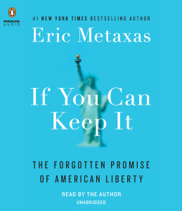 If You Can Keep It: The Forgotten Promise of American Liberty (AudioBook) (CD) - ISBN: 9780451486714