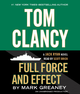 Tom Clancy Full Force and Effect:  (AudioBook) (CD) - ISBN: 9780553551983