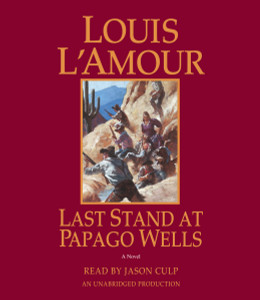 Last Stand at Papago Wells: A Novel (AudioBook) (CD) - ISBN: 9780735286047