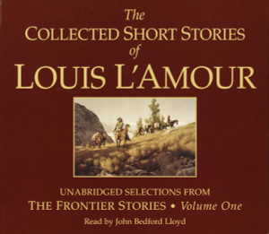 The Collected Short Stories of Louis L'Amour: Unabridged Selections from The Frontier Stories: Volume 1:  (AudioBook) (CD) - ISBN: 9780739307816