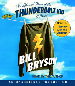 The Life and Times of the Thunderbolt Kid: A Memoir (AudioBook) (CD) - ISBN: 9780739315231