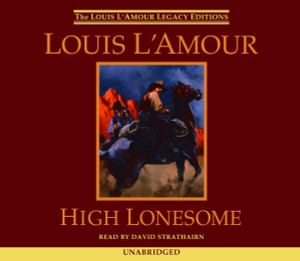 High Lonesome:  (AudioBook) (CD) - ISBN: 9780739320174