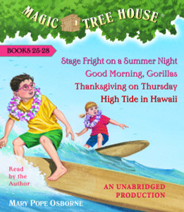 Magic Tree House Collection Volume 7: Books 25-28: #25 Stage Fright on a Summer Night; #26 Good Morning, Gorillas; #27 Thanksgiving on Thursday; #28 High Tide in Hawaii (AudioBook) (CD) - ISBN: 9780739338766