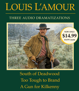 South of Deadwood / Too Tough to Brand / A Gun for Kilkenny:  (AudioBook) (CD) - ISBN: 9780739358870