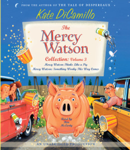 The Mercy Watson Collection Volume III: #5: Mercy Watson Thinks Like a Pig; #6: Mercy Watson: Something Wonky This Way Comes (AudioBook) (CD) - ISBN: 9780739360507