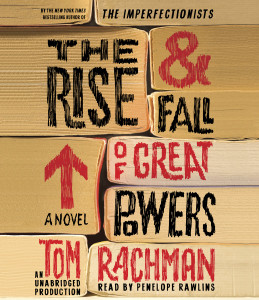 The Rise & Fall of Great Powers: A Novel (AudioBook) (CD) - ISBN: 9780804164573