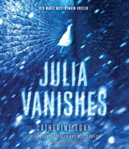 Julia Vanishes:  (AudioBook) (CD) - ISBN: 9781101917138